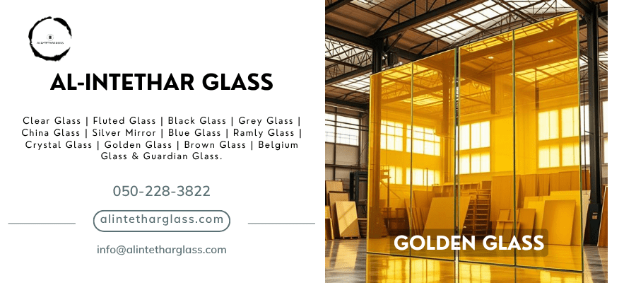 Golden Glass Alintethar Glass Dubai Wholesaler