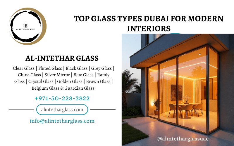 Top Glass Types Dubai for Modern Interiors