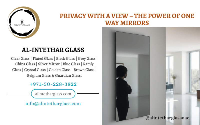 One Way Mirror in Dubai Alintethar Glass best glass company in Dubai for premium quality mirrors and glass solutions.