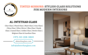 Tinted Mirrors Stylish Glass, Alintethar Glass, Dubai