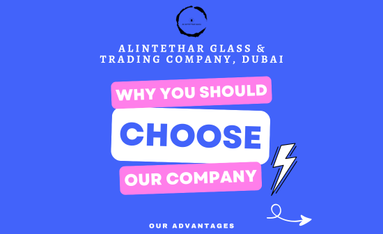 why you should choose our company Alintethar Glass