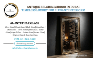 Antique Belgium Mirror for Luxury Interiors, Alintethar Glass Trading Dubai