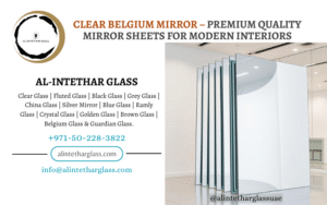 Clear Belgium Mirror Sheet for Modern Interiors. Alintethar Glass, Dubai