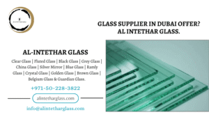 Trusted Glass supplier Dubai