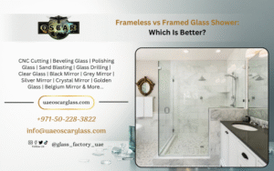 Blog 1 Frameless vs Framed Glass Shower Which Is Better. Al Intethar Glass Ajman | Dubai